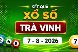 XSTV 7/8 - Kết quả xổ số Trà Vinh hôm nay ngày 7/8/2026