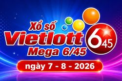 Vietlott 7/8 - Kết quả xổ số Vietlott 7/8 - Xổ số Vietlott Mega 6/45 thứ Sáu