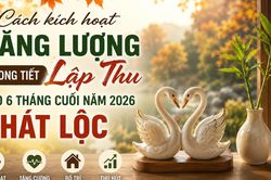 Để nửa cuối năm 2026 phát lộc, nên làm ngay cách kích hoạt năng lượng trong tiết Lập Thu