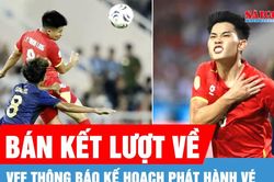 Vé xem đội tuyển Việt Nam đá bán kết lượt về giá bao nhiêu?