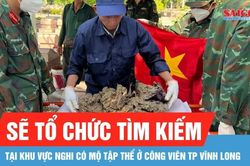 Vĩnh Long: Tiếp nhận 19 thông tin về khu vực nghi có mộ tập thể bộ đội hy sinh