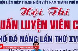 107 thí sinh tranh tài tại Hội thi Huấn luyện viên cấp I thành phố Đà Nẵng lần thứ XVI