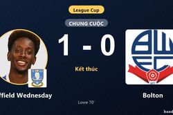 Đ&aacute;nh bại Bolton, Sheffield Wednesday gi&agrave;nh v&eacute; đi tiếp tại League Cup, tiễn đối thủ rời giải