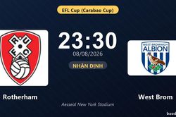 Nhận định Rotherham vs West Brom: đội hình dự kiến