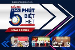 Điểm tin ‘5 phút biết hết’ sáng 8-8: Thành phố Đồng Nai công bố kết quả sơ bộ tổng điều tra kinh tế năm 2026