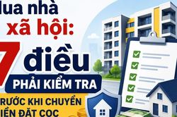 Infographic Mua nhà ở xã hội: 7 điều phải kiểm tra trước khi chuyển tiền đặt cọc