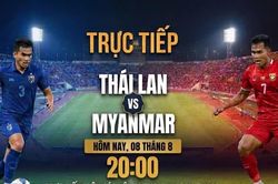Trực tiếp Th&aacute;i Lan vs Myanmar 20h h&ocirc;m nay 08/8: Sẽ c&oacute; &ldquo;mưa b&agrave;n thắng&rdquo;?