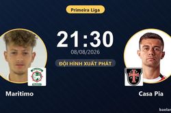 TRỰC TIẾPTrực tiếp Maritimo vs Casa Pia: Đội h&igrave;nh xuất ph&aacute;t