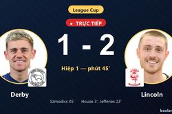 TRỰC TIẾPTrực tiếp Derby vs Lincoln: Hiệp 2 bắt đầu, Lincoln dẫn 2-1