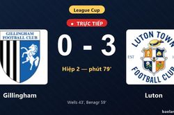 TRỰC TIẾPTrực tiếp Gillingham vs Luton: Luton dẫn 3-0