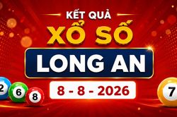 XSLA 8/8 - Kết quả xổ số Long An h&ocirc;m nay 8/8/2026