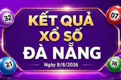 XSDNA 8/8 - Kết quả xổ số Đà Nẵng hôm nay 8/8/2026