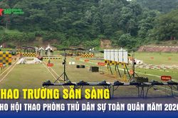 Thao trường sẵn sàng cho Hội thao Phòng thủ dân sự toàn quân năm 2026