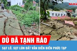 Thanh Hóa: Sạt lở, sụt lún đất ở bản Thanh Sơn vẫn diễn biến phức tạp