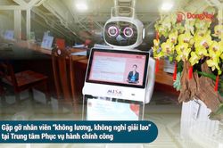 [Video] Gặp gỡ nhân viên “không lương, không nghỉ giải lao” tại Trung tâm Phục vụ hành chính công