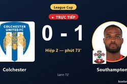 TRỰC TIẾPTrực tiếp Colchester vs Southampton: Southampton mở tỷ số