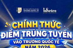 Trường Quốc tế – Đại học Quốc gia Hà Nội công bố điểm trúng tuyển năm 2026, cao nhất 21.5 điểm