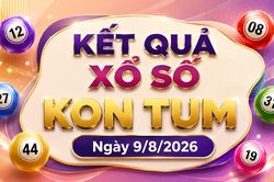 XSKT 9/8 - Kết quả xổ số Kon Tum hôm nay 9/8/2026