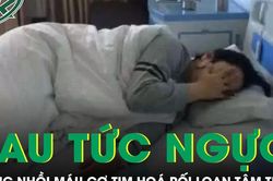 Cô gái 26 tuổi đau tức ngực, tưởng nhồi máu cơ tim hóa rối loạn tâm thần
