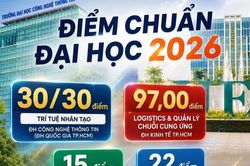 Điểm chuẩn Đại học 2026: Xuất hiện ngành chạm ngưỡng 30 điểm, có trường lấy từ 15 điểm