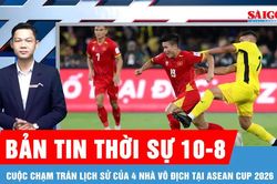 Bản tin thời sự ngày 10-8: Tuyển Việt Nam trước trận gặp Malaysia: Lợi thế từ 'sức nóng' Mỹ Đình