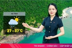 Dự báo thời tiết Hà Tĩnh ngày 10/8: Đêm không mưa, ngày nắng nóng