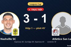 TRỰC TIẾPTrực tiếp Nashville SC vs Atletico San Luis: Hiệp 2 bắt đầu, Nashville SC dẫn 3-1
