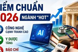 Điểm chuẩn 2026 ngành “hot”: Công nghệ cạnh tranh cao, y dược tăng, báo chí giảm mạnh