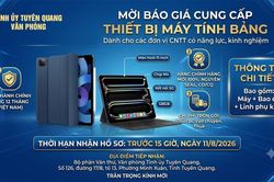 Mời b&aacute;o gi&aacute; cung cấp thiết bị m&aacute;y t&iacute;nh bảng