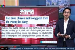 Điểm báo VTV1: Tạo bước chuyển mới trong phát triển thị trường lao động