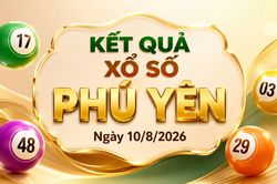 XSPY 10/8 - Kết quả xổ số Phú Yên hôm nay 10/8/2026