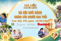 Đ&oacute;n xem 'H&agrave; Nội chuyển động' ng&agrave;y 10-8: H&agrave; Nội chủ động chăm s&oacute;c người cao tuổi