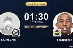 TRỰC TIẾPTrực tiếp Sturm Graz vs Fenerbah&ccedil;e: Đội h&igrave;nh xuất ph&aacute;t