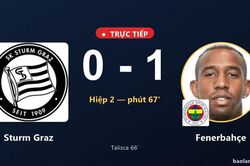 TRỰC TIẾPTrực tiếp Sturm Graz vs Fenerbah&ccedil;e: Fenerbah&ccedil;e mở tỷ số