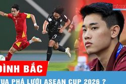Nguyễn Đình Bắc trước cơ hội lập kỷ lục đặc biệt tại ASEAN Cup 2026