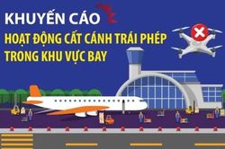 Khuyến cáo hoạt động cất cánh trái phép trong khu vực bay