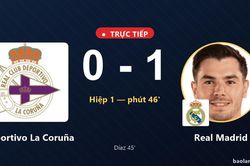 TRỰC TIẾPTrực tiếp Deportivo La Coru&ntilde;a vs Real Madrid: Hết hiệp 1, Real Madrid dẫn 1-0