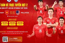 Vé trận Việt Nam đối đầu Malaysia tại bán kết ASEAN Hyundai Cup 2026 mở bán đợt 2, CĐV còn cơ hội vào Mỹ Đình