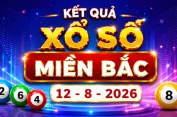 XSMB 12/8 - Xổ số miền Bắc hôm nay thứ Tư ngày 12/8/2026