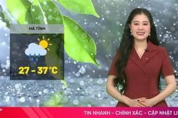 Dự báo thời tiết Hà Tĩnh ngày 13/8: Ngày nắng nóng