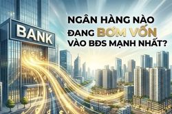 Gần 200.000 tỷ “chảy” vào bất động sản trong 6 tháng, ngân hàng nào bơm mạnh nhất?