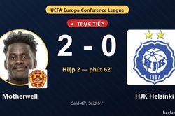 TRỰC TIẾPTrực tiếp Motherwell vs HJK Helsinki: Motherwell nh&acirc;n đ&ocirc;i c&aacute;ch biệt
