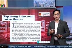Điểm báo VTV1: Tập trung kiểm soát rủi ro thực sự
