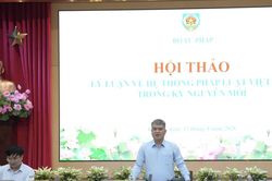 Đổi mới tư duy, hoàn thiện hệ thống pháp luật Việt Nam trong kỷ nguyên mới