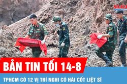 Bản tin tối 14-8: Đã quy tập 311 bộ hài cốt liệt sĩ tại Công viên Lê Thị Riêng