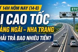 Infographic Từ 14 giờ ngày 14-8, đi cao tốc Quảng Ngãi - Nha Trang phải trả bao nhiêu tiền?