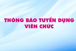Thông báo tuyển dụng viên chức