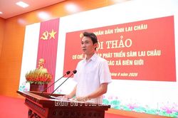 Hội thảo 'Cơ chế, giải pháp phát triển sâm Lai Châu trên địa bàn các xã biên giới'
