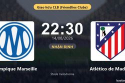 Nhận định Olympique Marseille vs Atlético de Madrid: đội hình dự kiến