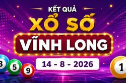 XSVL 14/8 - Kết quả xổ số Vĩnh Long hôm nay thứ 6 ngày 14/8/2026